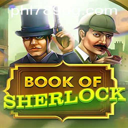 Unraveling the Mysteries of BookOfSherlock: A Deep Dive into the Game with PHL789