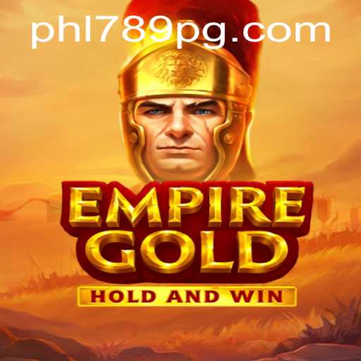 Discovering EmpireGold: A Revolutionary Strategy Game with PHL789