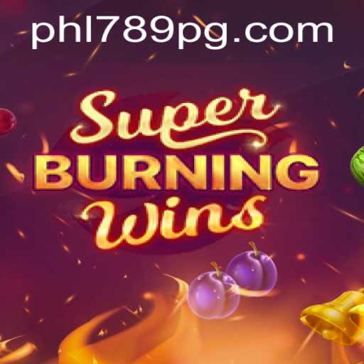 Exploring SuperBurningWins: A Deep Dive into Gameplay and Features