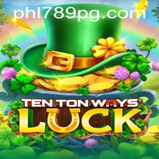 Unveiling the Excitement of TenTonWaysLuck and Its PHL789 Mystery