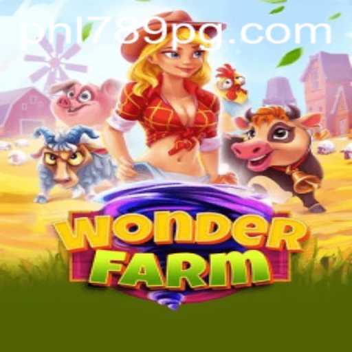 Experience the Thrill of WonderFarm: Unveiling PHL789